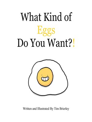 cover image of What Kind of Eggs Do You Want?!